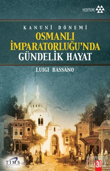 Kanuni Dönemi Osmanlı İmparatorluğu’nda Gündelik Hayat